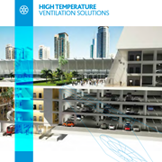 High Temperature Ventilation Solutions