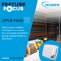 Opus Single fan feature focus 
